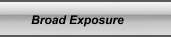 Broad Exposure