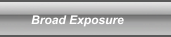 Broad Exposure